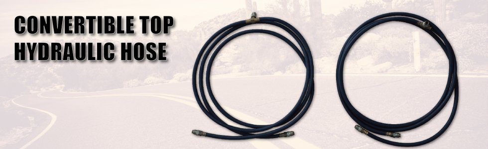 Convertible Top Hydraulic Hose